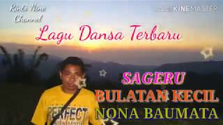 Download lagu Sageru Manis/bulatan Kecil/nona Baumata Lagu Dansa Terbaru mp3