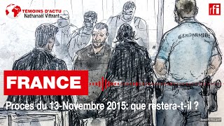 Procès des attentats du 13 novembre 2015 : que restera-t-il ? • RFI