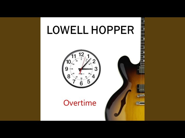 Lowell Hopper - Turnaround