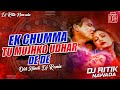 Ek chumma tu mujhko udhar de de  dj hindi ful dance mix dj ritik nawada