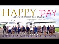 HAPPY DAY ARUSHAMUSICALLSTARS OFFICIAL MUSIC VIDEO HAPPY DAY ARUSHAMUSICALLSTARS OFFICIAL MUSIC VIDEO