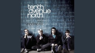 Miniatura de vídeo de "Tenth Avenue North - Hold My Heart"