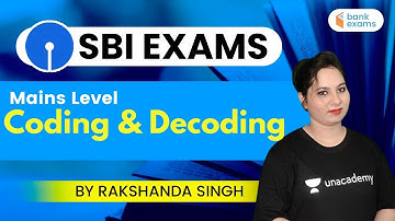 8:30 AM -SBI Mains level Coding Decoding | SBI PO/Clerk 2021 | by Rakshnda Singh
