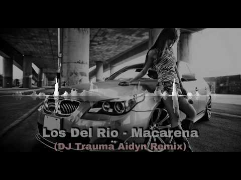 Los Del Rio - Macarena (DJ Aydin Moombahton Remix 2018) OUT NOW!!!!
