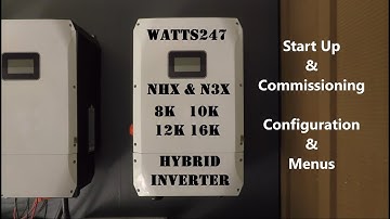 NHX & N3X 8k 10k 12k 16k Inverter Startup Configuration and Menus from Watts247