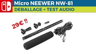 Micro Neewer Nw81 - Deballage et Test complet - 29€ sur Amazon