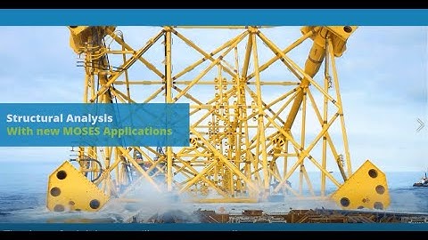 Structural Analysis with new MOSES Applications