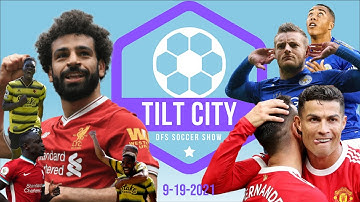 Tilt City - EPL DFS Soccer Recap - 9.19