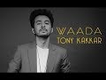 Tony Kakkar - WAADA ft. Nia Sharma ||What's app status song || Zain Records Whatsapp Status Video Download Free