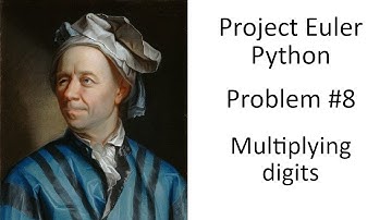 Euler Problem 8 - Multiplying digits - Simple Programming in Python