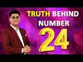 Numerology I Truth behind Number 24 I नंबर 24 - शुभ य अशुभ? I Numerologist Arviend Sud