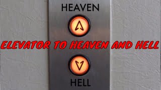 Elevator to Heaven and Hell