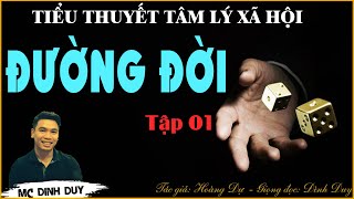 ĐƯỜNG ĐỜI - Tập 01 | Từ một tù nhân trở thành nhân vật có thế lực trong giới đại gia | Bí mật là gì?