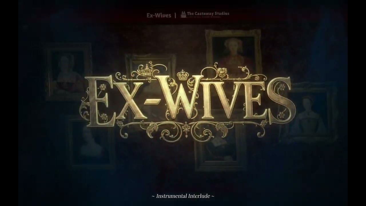 Ex Wives - Six: The Musical (covered by The Castaways' Studio) 