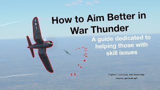 How to Aim Better in War Thunder | War Thunder: Fighter Style Redux