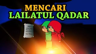 Mencari Lailatul Qadar Part.1 (Malam Seribu Bulan)