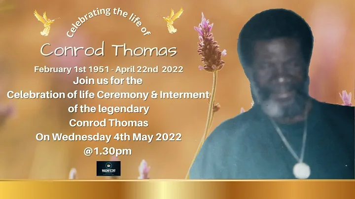 Celebrating The Life of Conrod Thomas