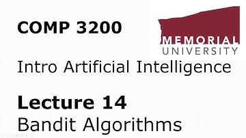 COMP3200 - Intro to Artificial Intelligence - Lecture 14 - Bandit Algorithms