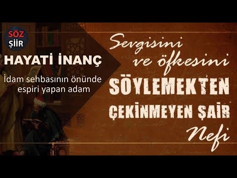 Nef i - Kendi Sonunu Hazırlayan Şair - Hayati İnanç