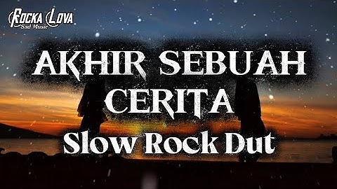 AKHIR SEBUAH CERITA - SLOW ROCK DANGDUT VERSION || EVIE TAMALA (ROCKA LOVA)