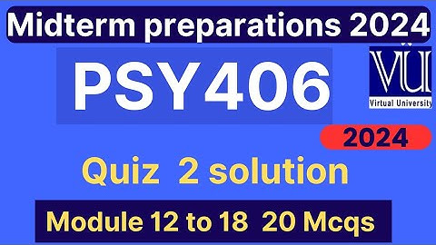 PSY406 Quiz 2 solution fall 2024 | 20 Mcqs lec 12 to 18 | Psy406 Midterm Preparation 2024 | VU Nexus