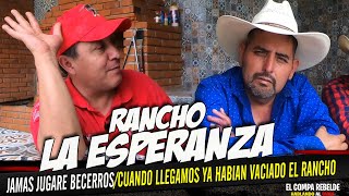 CUANDO LLEGAMOS YA HABIAN VACIADO EL RANCHO!!!Rancho La Esperanza Hablando Al Chile