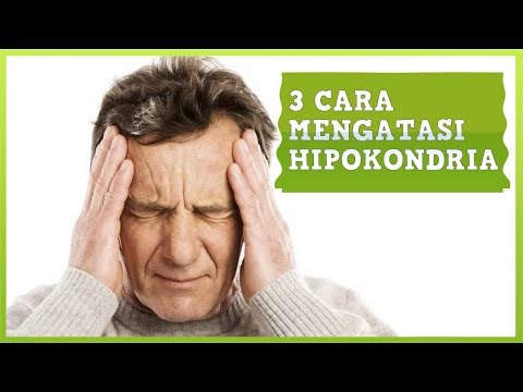 Video: 3 Cara Hidup dengan Hipokondria