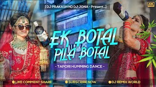 Ek Botal Pila Botal Tapori Humming Dance Dj Prakash Nd Dj Jona