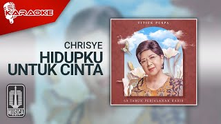 Chrisye - Hidupku Untuk Cinta ( Karaoke Video)