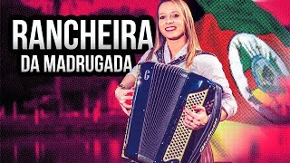 RANCHEIRA DA MADRUGADA chords
