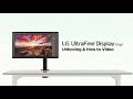 LG UltraFine Ergo – Unboxing and How-to Video