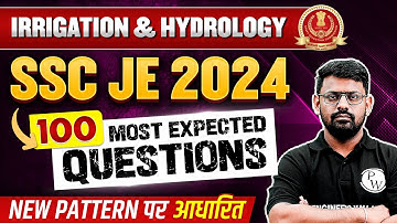 SSC JE 2024 Civil Engineering 100 MOST EXPECTED QUESTIONS🤯🔥 | Irrigation & Hydrology | SSC JE Civil
