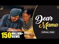 DEAR MAMA (Official Audio) Sidhu Moose Wala |Kidd| HunnyPK Films | GoldMedia | Latest Punjabi Songs