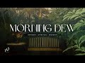 2 hours worship instrumental  morning dew  instrumental worship music  piano music