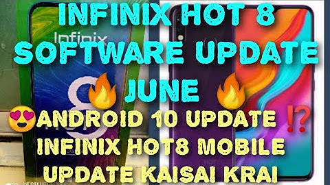 Infinix hot 8 June new software update Infinixhot8 mobile update kaisai krai android 10 update ⁉️