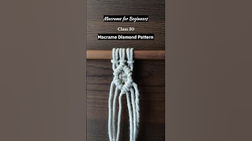Macrame for Beginners Class 30 #macramepattern #macramedesign #macrametutorial #macrameknots #diy