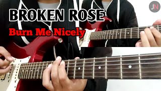 Broken Rose - Burn Me Nicely (Gitar cover by NARA)