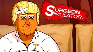 SLAPPING TRUMP AROUND | Surgeon Simulator