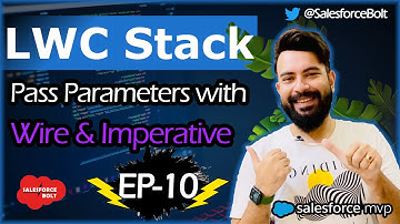 EP-10 | Pass Parameters with Wire and Imperative Methods in LWC | LWC Stack ☁️⚡️
