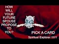 HOW WILL YOUR FUTURE SPOUSE PROPOSE TO YOU 💍 💎 🥂🍾🌹❤️💋? PICK A CARD
