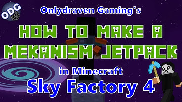 Minecraft - Sky Factory 4 - How to Make and Charge the Mekanism Jetpack