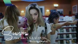 Sunmi - 'You Can't Sit With Us' Instrumental 99% Clean [1/6 Album]