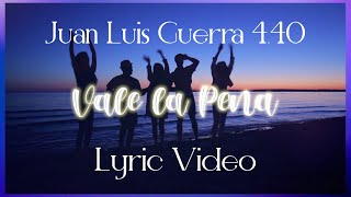 Video thumbnail of "Juan Luis Guerra 4.40 - Vale La Pena (Lyric Video)"
