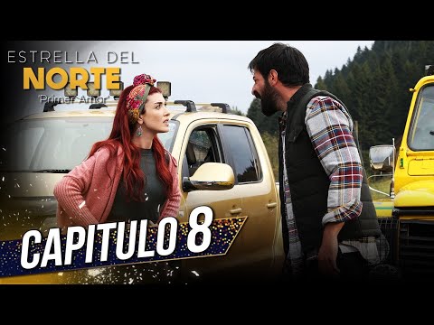 Estrella Del Norte Primer Amor | Capitulo 8 | Kuzey Yıldızı İlk Aşk (SUBTITULO ESPAÑOL)