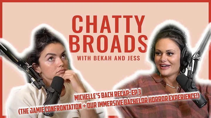 Michelles Bach Recap: Ep 3 (The Jamie Confrontatio...