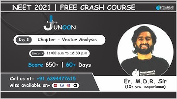 Vector analysis | By M.D.R. Sir |Intelligence career institute| Junoon Crash Course for Neet 2021