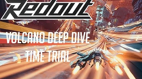 Redout Gameplay: Volcano deep dive Time Trial (class IV)