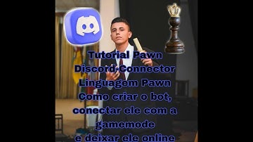 Aula Pawn:Discord-Connector Pawn Samp,Como criar o bot,conectar ele com a gamemode e deixar ele On!