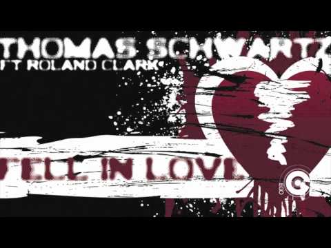 THOMAS SCHWARTZ and DJ ROLAND CLARK - Fell In Love...