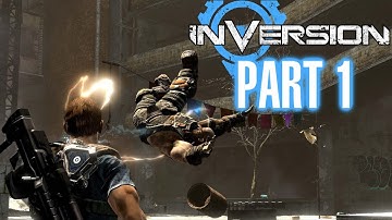 INVERSION WALKTHROUGH PART 1 - Mission 1 Gameplay - Let